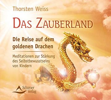 portada Das Zauberland - die Reise auf dem Goldenen Drachen - Meditationen zur Stärkung des Selbstbewusstseins von Kindern (en Alemán)