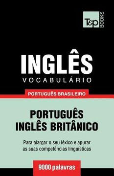 portada Vocabulário Português Brasileiro-Inglês - 9000 palavras: Inglês britânico (in Portuguese)