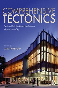 portada Comprehensive Tectonics: Technical Building Assemblies from the Ground to the Sky (in English)