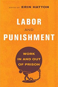 portada Labor and Punishment: Work in and out of Prison (en Inglés)