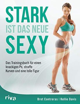 portada Stark ist das Neue Sexy: Das Trainingsbuch für Einen Knackigen po, Straffe Kurven und Eine Tolle Figur