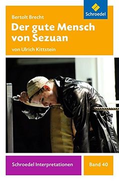 portada Schroedel Interpretationen: Bertolt Brecht: Der Gute Mensch von Sezuan (en Alemán)