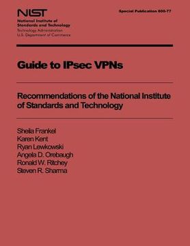 portada Guide to IPsec VPNs: Recommendations of the National Institute of Standards and Technology