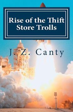 portada Rise of the Thrift Store Trolls: Enter Their 7 Alien Lands (en Inglés)