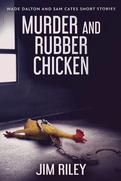 portada Murder And Rubber Chicken (in English)