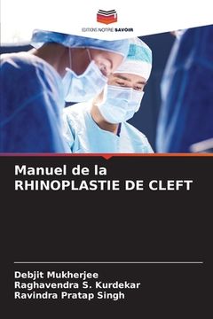 portada Manuel de la RHINOPLASTIE DE CLEFT (in French)