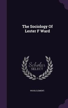 portada The Sociology Of Lester F Ward (en Inglés)