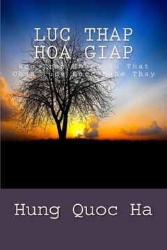 portada Luc Thap Hoa Giap: Boc Tran Nhung Su That Chua Tung Duoc Nghe Thay (Vietnamese Edition)