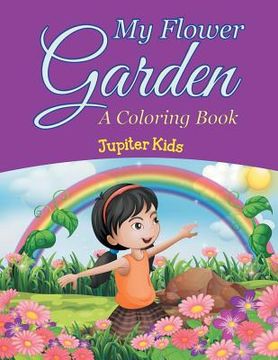 portada My Flower Garden (A Coloring Book) (in English)