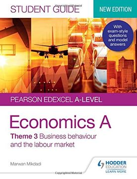 portada Pearson Edexcel A-Level Economics a Student Guide: Theme 3 Business Behaviour and the Labour Market (New Edition) (en Inglés)