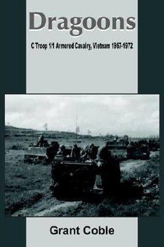 portada dragoons: c troop 1/1 armored cavalry, vietnam 1967-1972
