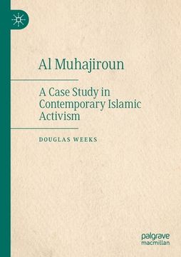 portada Al Muhajiroun: A Case Study in Contemporary Islamic Activism (en Inglés)