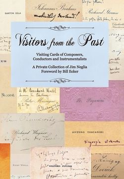 portada Visitors from the Past: Visiting Cards of Composer, Conductors, and Instrumentalists (en Inglés)