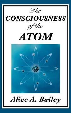 portada The Consciousness of the Atom (en Inglés)