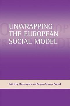portada unwrapping the european social model (in English)