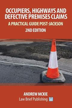 portada Occupiers, Highways and Defective Premises Claims: A Practical Guide Post-Jackson