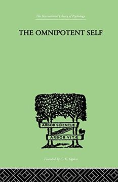 portada The Omnipotent Self: A Study in Self-Deception and Self-Cure