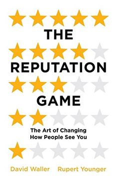 portada The Reputation Game: The art of Changing how People see you (en Inglés)