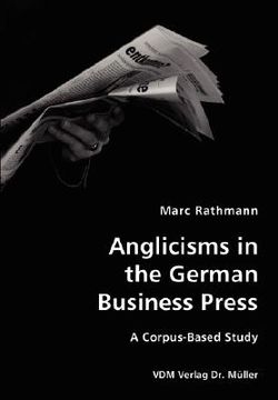 portada anglicisms in the german business press- a corpus-based study (en Inglés)