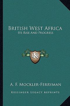 portada british west africa: its rise and progress (en Inglés)
