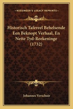 portada Historisch Tafereel Behelsende Een Beknopt Verhaal, En Nette Tyd-Reekeninge (1732)