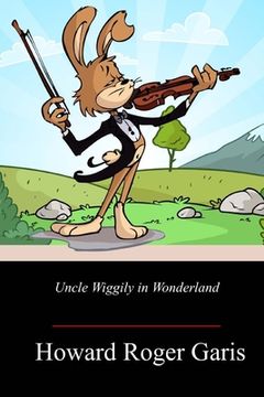 portada Uncle Wiggily in Wonderland (en Inglés)