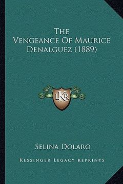portada the vengeance of maurice denalguez (1889) (en Inglés)