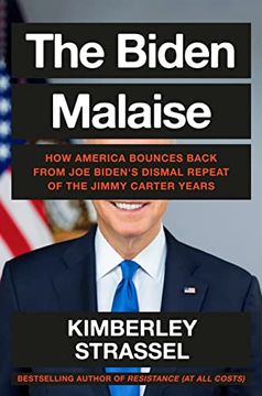 portada The Biden Malaise: How America Bounces Back From joe Biden's Dismal Repeat of the Jimmy Carter Years (en Inglés)