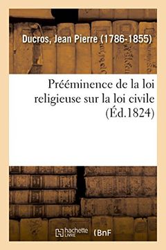 portada Prééminence de la loi Religieuse sur la loi Civile (Sciences Sociales) (in French)