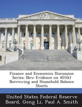 portada Finance and Economics Discussion Series: New Evidence on 401(k) Borrowing and Household Balance Sheets