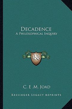 portada decadence: a philosophical inquiry (en Inglés)
