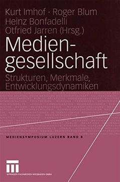 portada Mediengesellschaft: Strukturen, Merkmale, Entwicklungsdynamiken (en Alemán)