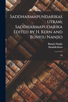 Saddharmapundarikasutram; Saddharmapudarika Edited by h. Kern and Bunyiu Nanjio: 02 (en Sanskrit)