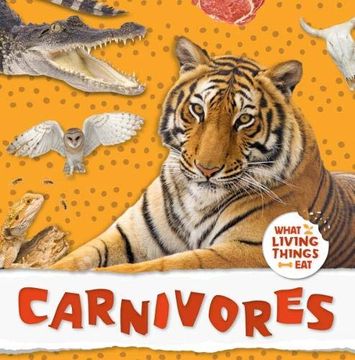 portada Carnivores (What Living Things Eat) (en Inglés)