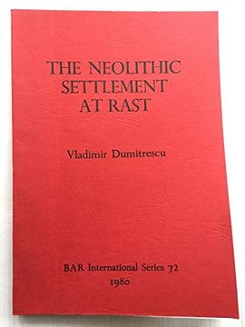 portada The Neolithic Settlement of Rast (South-West Oltenia, Romania) (en Inglés)