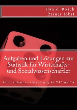 portada Aufgaben und Loesungen zur Statistik fuer Wirtschafts- und Sozialwissenschaften: incl. Software-Umsetzung in SAS und R