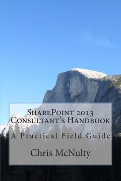 portada SharePoint 2013 Consultant's Handbook: A Practical Field Guide (en Inglés)