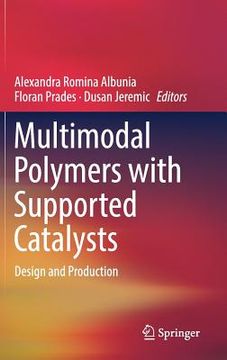 portada Multimodal Polymers with Supported Catalysts: Design and Production (en Inglés)