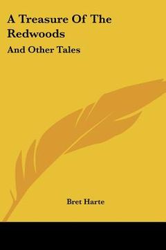 portada a treasure of the redwoods: and other tales (en Inglés)