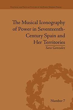portada The Musical Iconography of Power in Seventeenth-Century Spain and her Territories