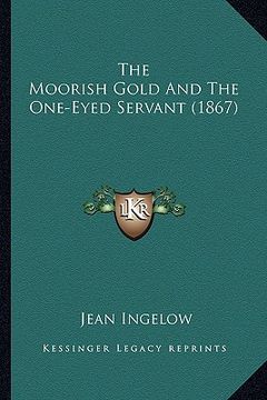 portada the moorish gold and the one-eyed servant (1867) (in English)