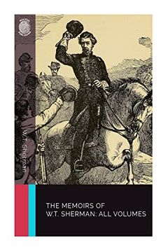 portada The Memoirs of W. T. Sherman: All Volumes (en Inglés)