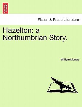 portada hazelton: a northumbrian story. (en Inglés)