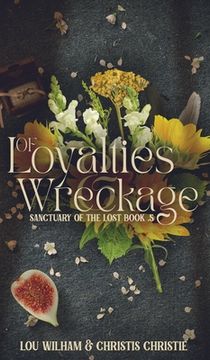 portada Of Loyalties & Wreckage (en Inglés)
