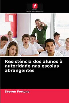 portada Resistência dos Alunos à Autoridade nas Escolas Abrangentes (en Portugués)