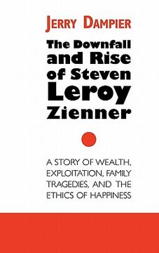portada the downfall and rise of steven leroy zienner