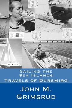 portada Sailing the Sea Islands: Travels of Dursmirg (in English)