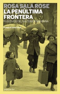 portada La penultima frontera: Fugitivos del nazismo en Espana (Spanish Edition) (in Spanish)