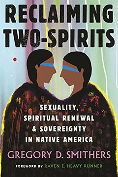 portada Reclaiming Two-Spirits: Sexuality, Spiritual Renewal & Sovereignty in Native America (Queer Ideas (in English)