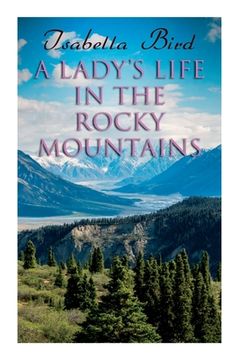 portada A Lady's Life in the Rocky Mountains (in English)
